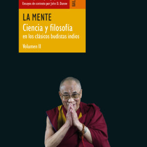 La mente (Ciencia y filosofía en los clásicos budistas indios, vol. II)
