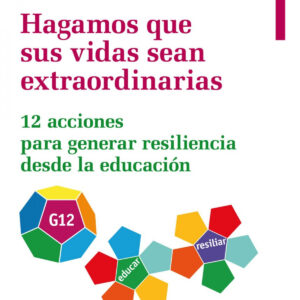 Hagamos que sus vidas sean extraordinarias