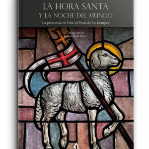 La Hora Santa y la noche del mundo