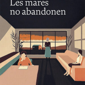 Les mares no abandonen
