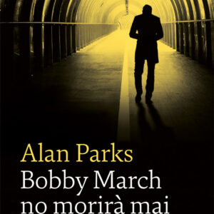 Bobby March no morirà mai