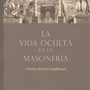 La vida oculta en la masonería