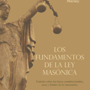 Los fundamentos de la ley masónica