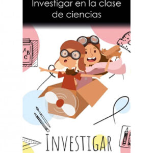 Investigar en la clase de Ciencias