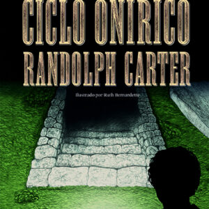 Ciclo Onírico Randolph Carter