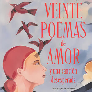 Veinte poemas de amor y una canción desesperada