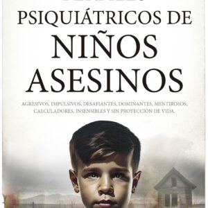 Perfiles psiquiátricos de niños asesinos
