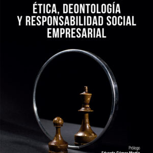 Ética, deontología y responsabilidad social empresarial.