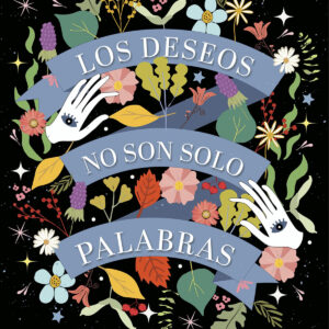 DESEOS NO SON SOLO PALABRAS, LOS.(NOVELA)