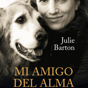 Mi amigo del alma. Cómo mi perro me salvó de la depresión