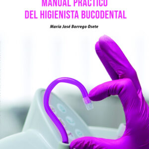 MANUAL PRÁCTICO DEL HIGIENISTA BUCODENTAL