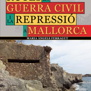 Rutes de la Guerra Civil i la repressió a Mallorca