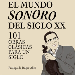 El mundo sonoro del siglo XX
