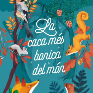 La caca més bonica del món