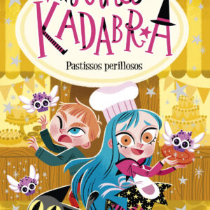 Anna Kadabra 6. Pastissos perillosos