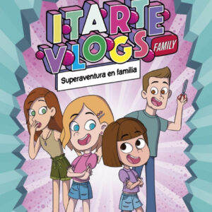 Itarte Vlogs Family 1. Superaventura en família