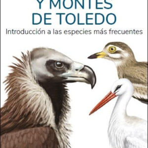 AVES DE CABAÑEROS Y MONTES DE TOLEDO - GUIAS DESPLEGABLES TUNDRA