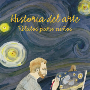 Historia del arte. Relatos para niños