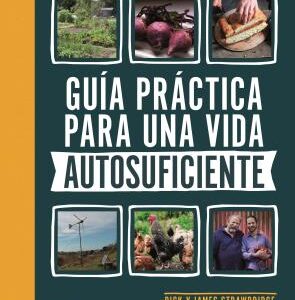 Guía práctica para una vida autosuficiente