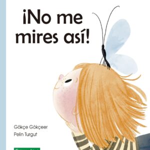 ¡No me mires así!