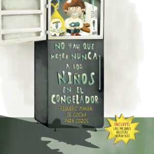 No hay que meter nunca a los niños en el congelador