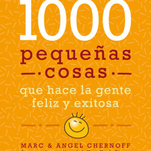 Más de mil pequeñas cosas que hace la gente feliz y exitosa