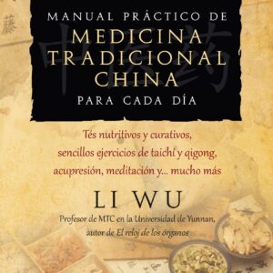 Manual práctico de medicina tradicional china para cada día