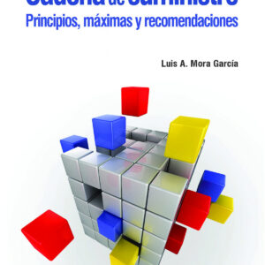 Cadena de suministro. Principios, máximas y recomendaciones