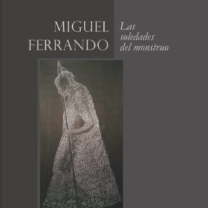 Las soledades del monstruo