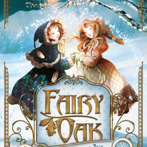 Fairy Oak 3. El poder de la Luz