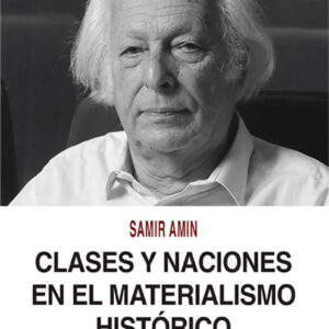 Clases y naciones en el materialismo histórico