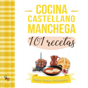 COCINA CASTELLANO MANCHEGA 101 RECETAS
