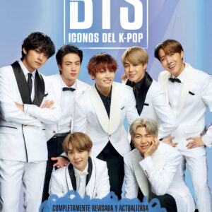 BTS. Iconos del K-Pop. Edición actualizada