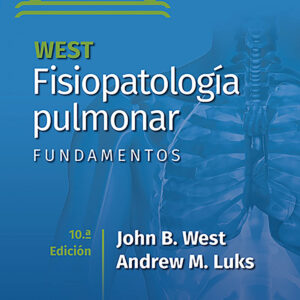 WEST Fisiopatología Pulmonar. Fundamentos