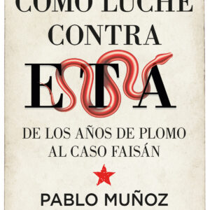 CÓMO LUCHÉ CONTRA ETA