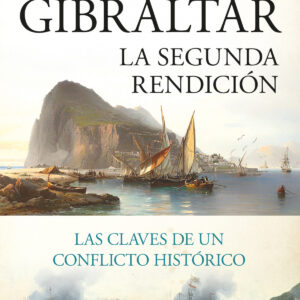 Gibraltar. La segunda rendición