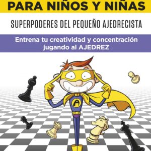 Superpoderes del pequeño ajedrecista
