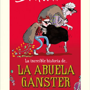La increíble historia de... la abuela gánster (EDICIÓN ESCOLAR)