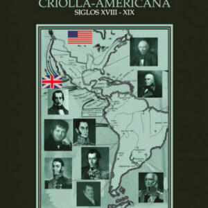 Intervención extranjera en la España sublevada criolla-americana (Siglo XVIII-XI