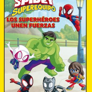 Spidey y su superequipo. Los superhéroes unen fuerzas