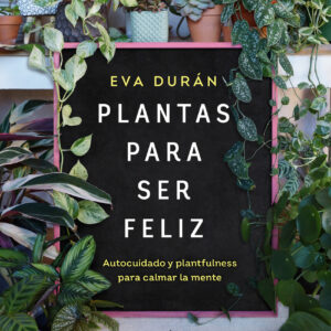 Plantas para ser feliz