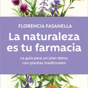 La naturaleza es tu farmacia