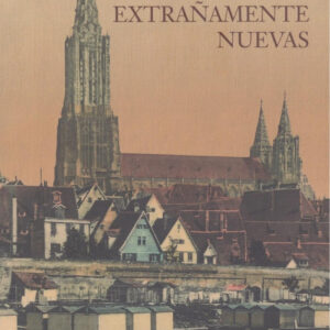 Extrañamente nuevas