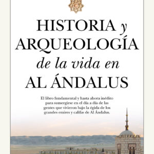 Historia y arqueología de la vida en Al Ándalus