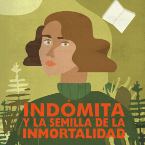 Indómita y la semilla de la inmortalidad
