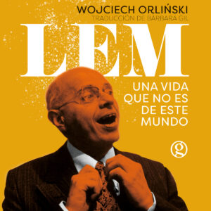 Lem. Una vida que no es de este mundo