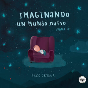 IMAGINANDO UN MUNDO NUEVO