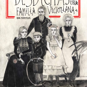 DESDICHAS DE UNA FAMILIA VICTORIANA