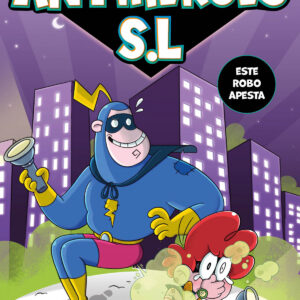 Este robo apesta (Antihéroes S.L. 2)