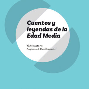 Cuentos y leyendas de la Edad Media (Asterisco) (nueva edición 2021)